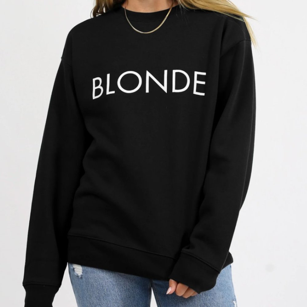 Brunette the Label BLONDE sweatshirt.